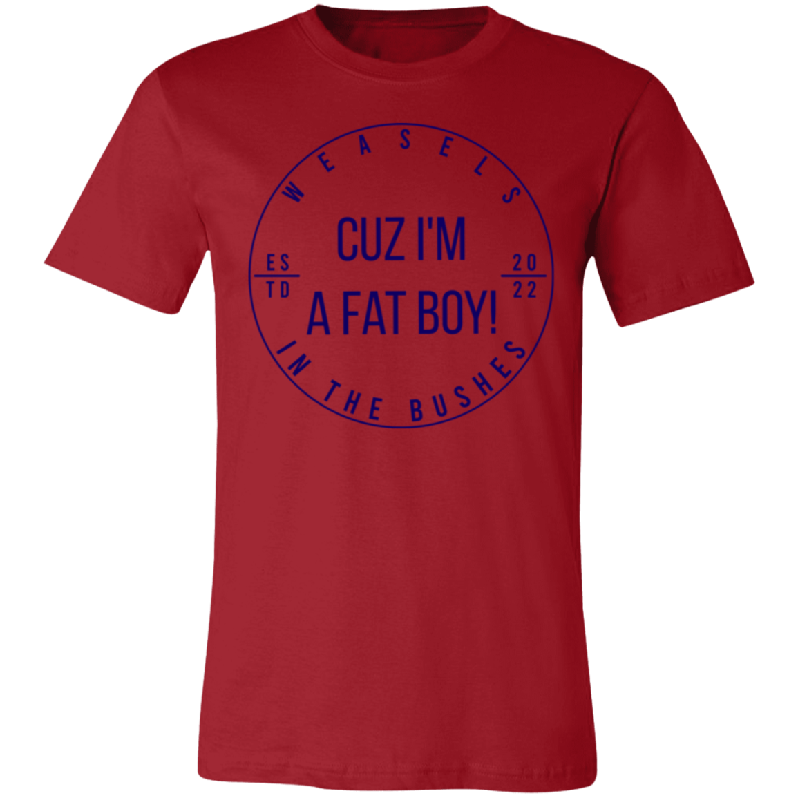 Cuz I'm A Fat Boy! - Dark Blue Logo