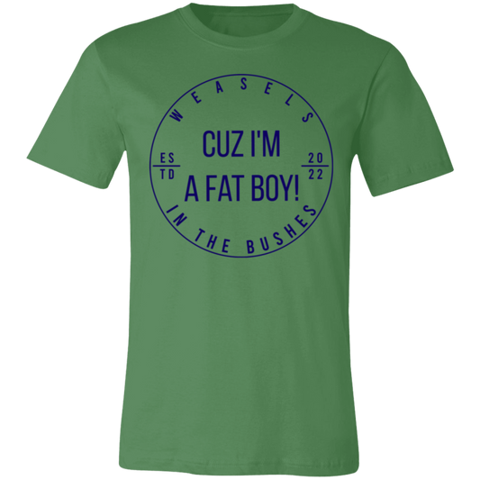 Cuz I'm A Fat Boy! - Dark Blue Logo