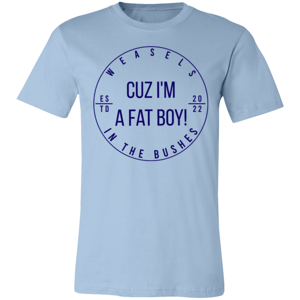 Cuz I'm A Fat Boy! - Dark Blue Logo