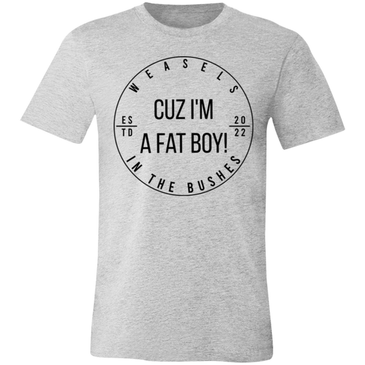 Cuz I'm A Fat Boy! - Black logo