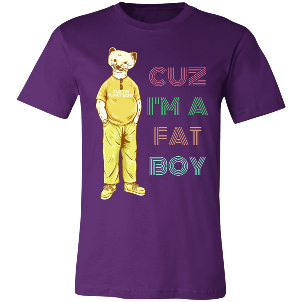 Cuz I'm A Fat Boy! - Large graphic