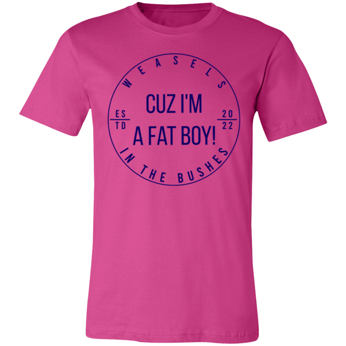 Cuz I'm A Fat Boy! - Dark Blue Logo