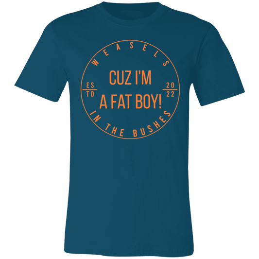 Cuz I'm A Fat Boy! - Orange logo