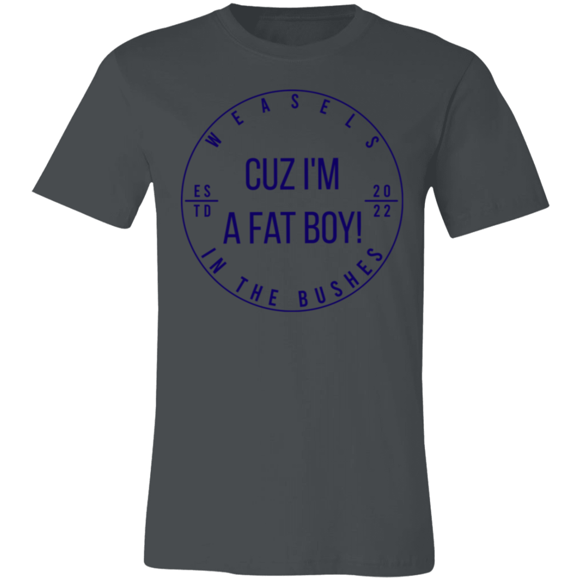 Cuz I'm A Fat Boy! - Dark Blue Logo