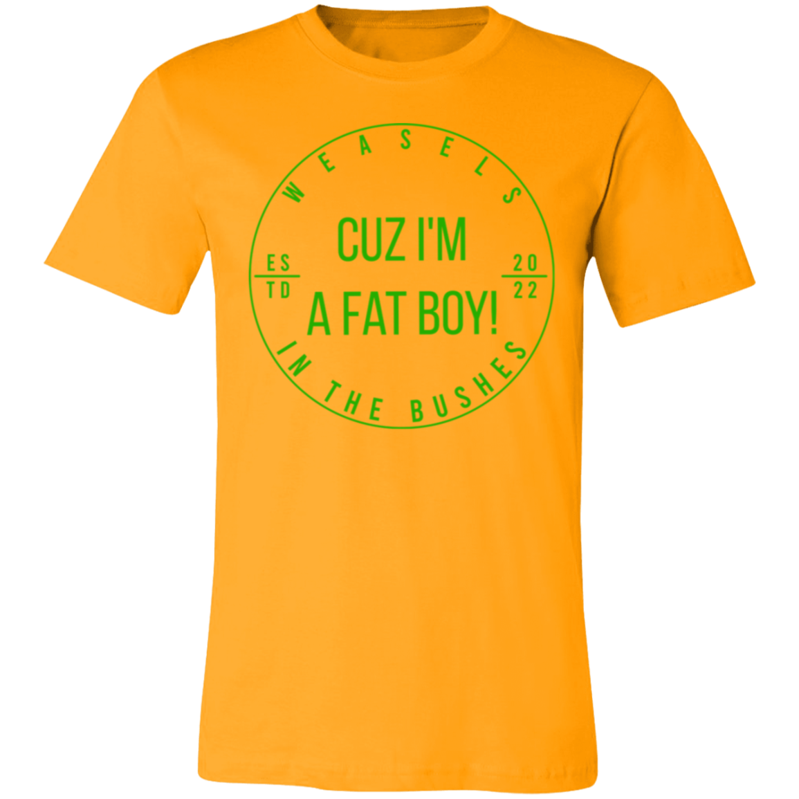 Cuz I'm A Fat Boy! Green Logo