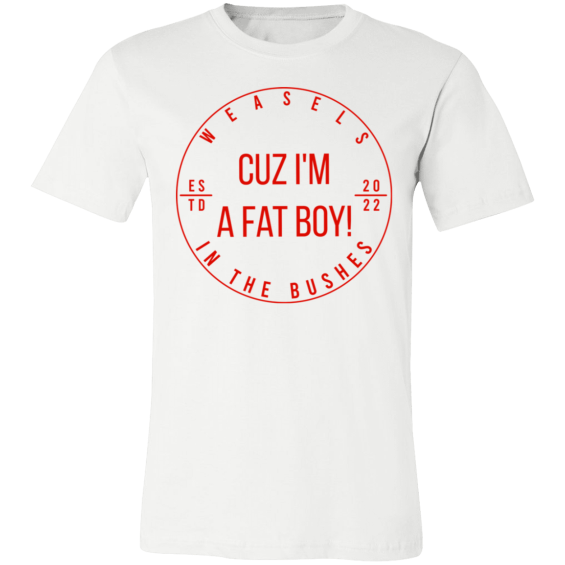 Cuz I'm A Fat Boy! Red Logo