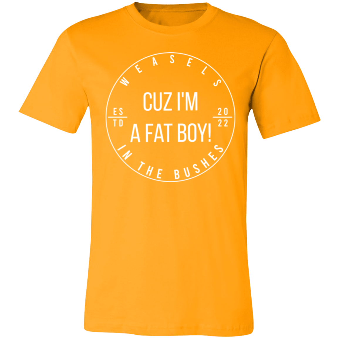 Cuz I'm A Fat Boy! - White Logo