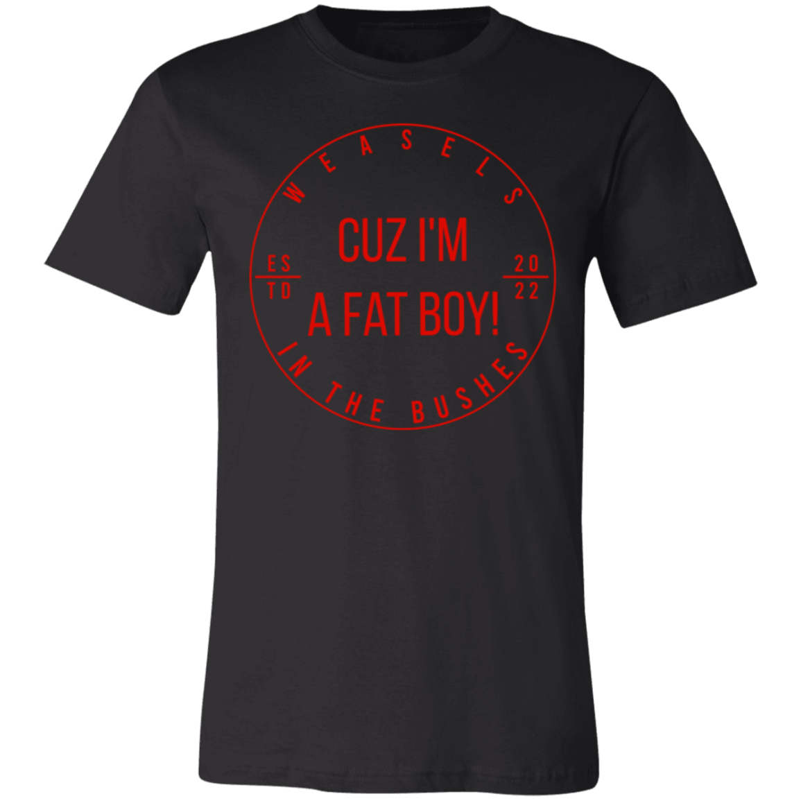 Cuz I'm A Fat Boy! Red Logo